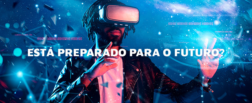 era digital: homem usando um óculos de realidade virtual. Na frente da imagem o texto: "está preparado para o futuro?"